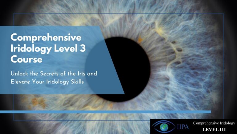 Comprehensive Iridology Level 3 via “zoom” (every Friday starting May 17th – July 5th, 2024)
